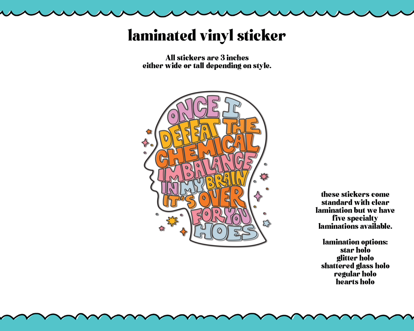 Laminated Vinyl Large Diecut Stickers- Chemical Imbalance