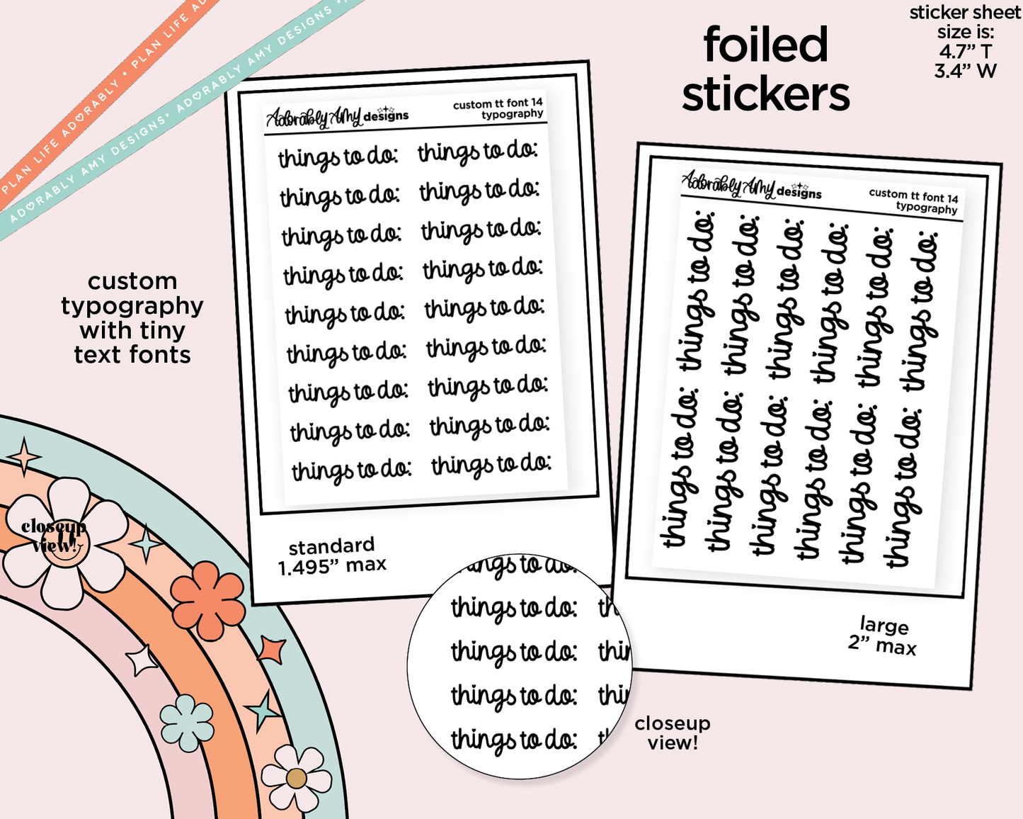 Custom Typography with Tiny Text Fonts Ink OR Foil (coordinates with our Tiny Text stickers) Sticker Sheet Planner Stickers