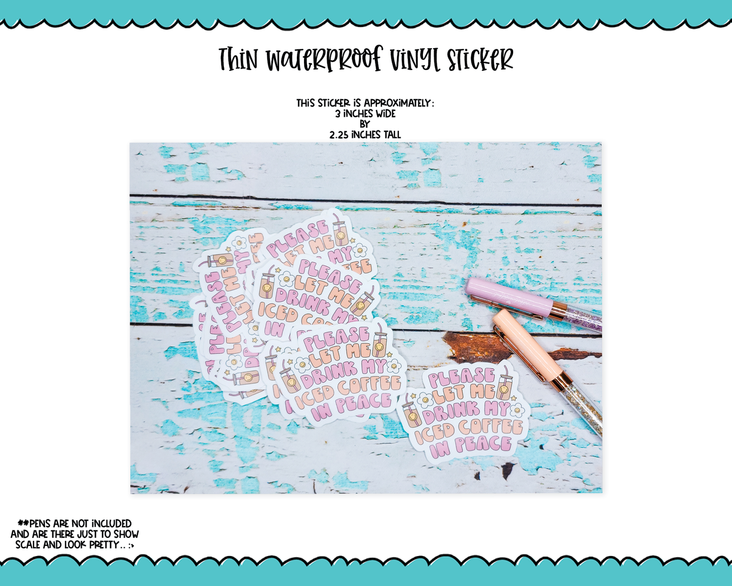 Waterproof Vinyl Large Diecut Stickers - Please Let Me Drink My Iced Coffee in Peace
