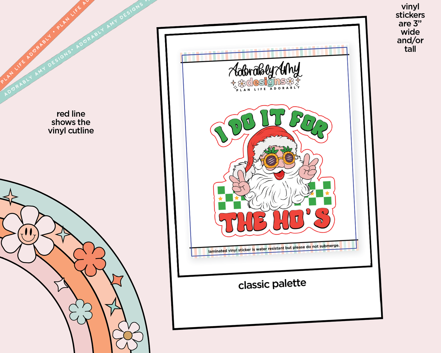 Laminated Vinyl Large Diecut Stickers - Here for the Ho's Santa (2 colorways)