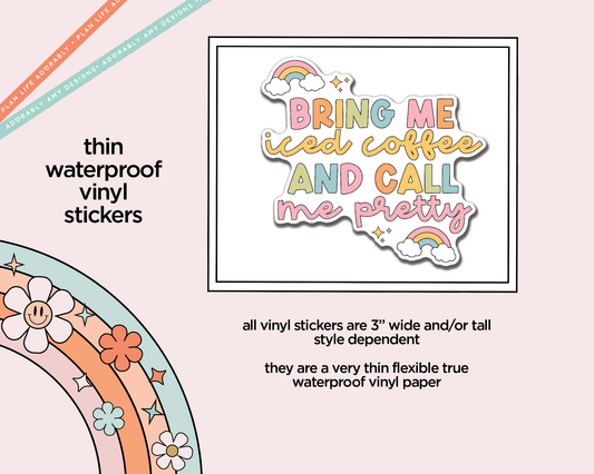 Waterproof Vinyl Large Diecut Stickers - Bring Me Iced Coffee and Call Me Pretty