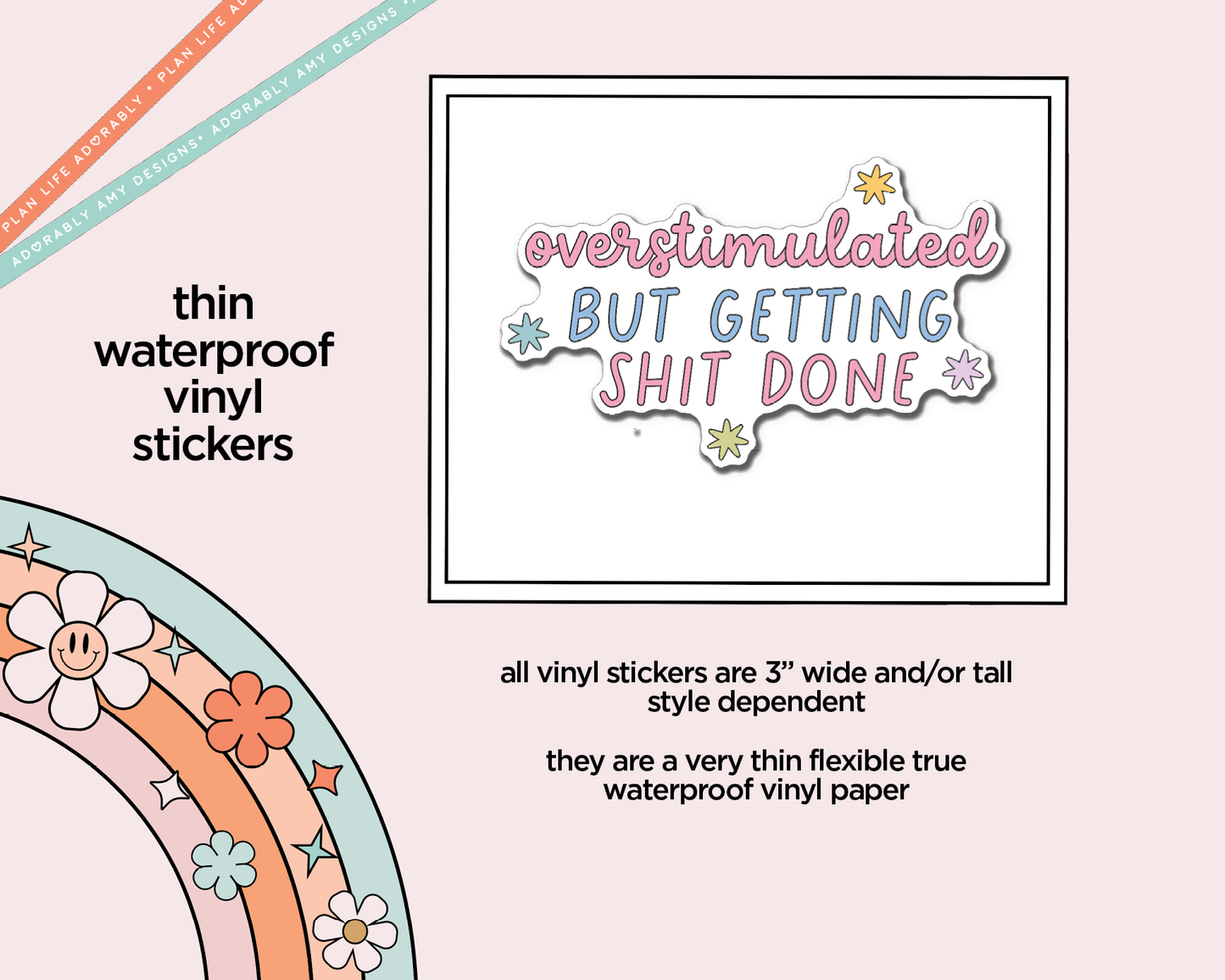 Waterproof Vinyl Large Diecut Stickers - Overstimulated But Getting Shit Done