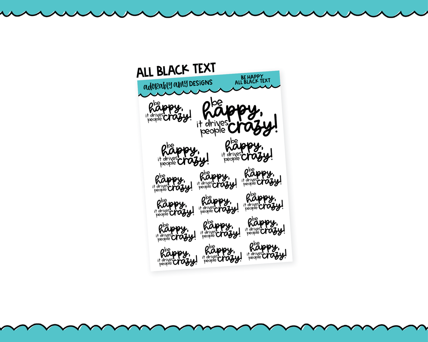 Rainbow or Black Be Happy, it Drives People Crazy! Snarky Typography Planner Stickers for any Planner or Insert