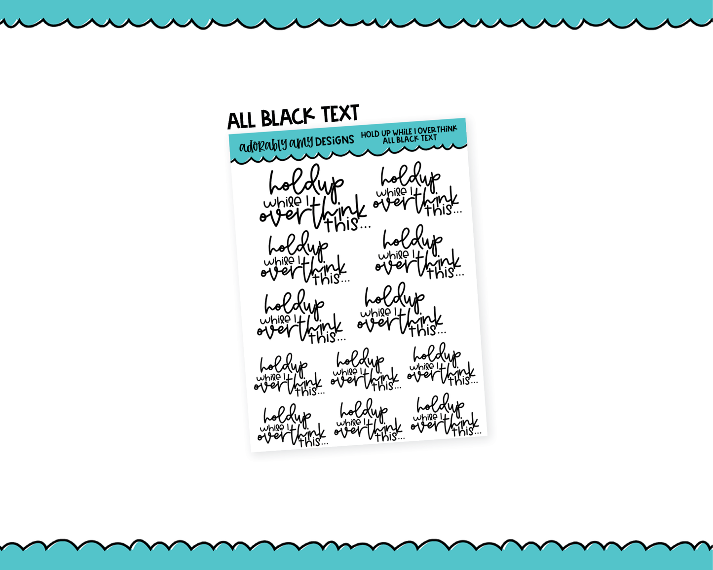 Rainbow or Black Hold Up While I Overthink This Snarky Typography Planner Stickers for any Planner or Insert