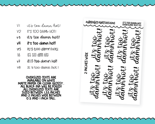 Foiled Oversized Text - It's Too Damn Hot Large Text Planner Stickers