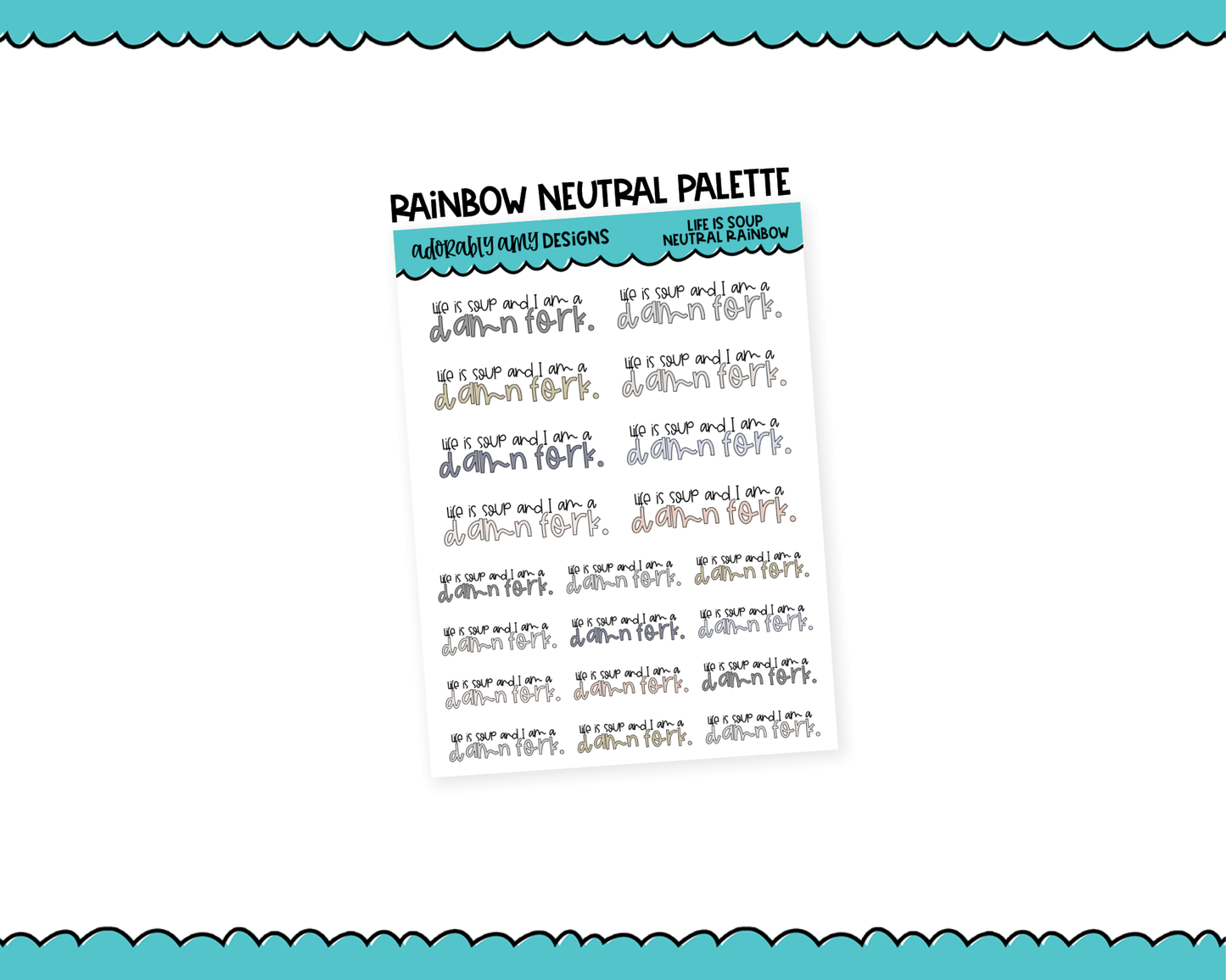 Rainbow or Black Life is Soup, and I am the Fork Snarky Typography Planner Stickers for any Planner or Insert