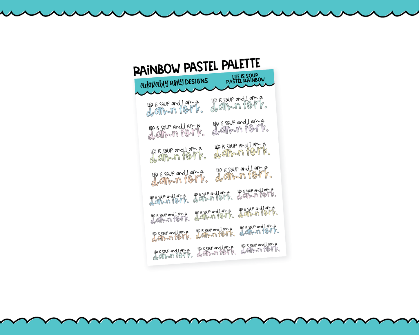 Rainbow or Black Life is Soup, and I am the Fork Snarky Typography Planner Stickers for any Planner or Insert