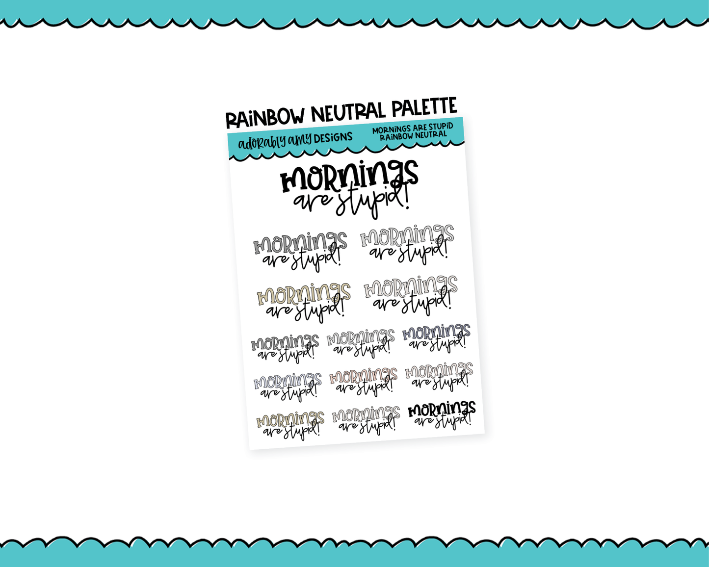 Rainbow or Black Mornings are Stupid Snarky Typography Planner Stickers for any Planner or Insert