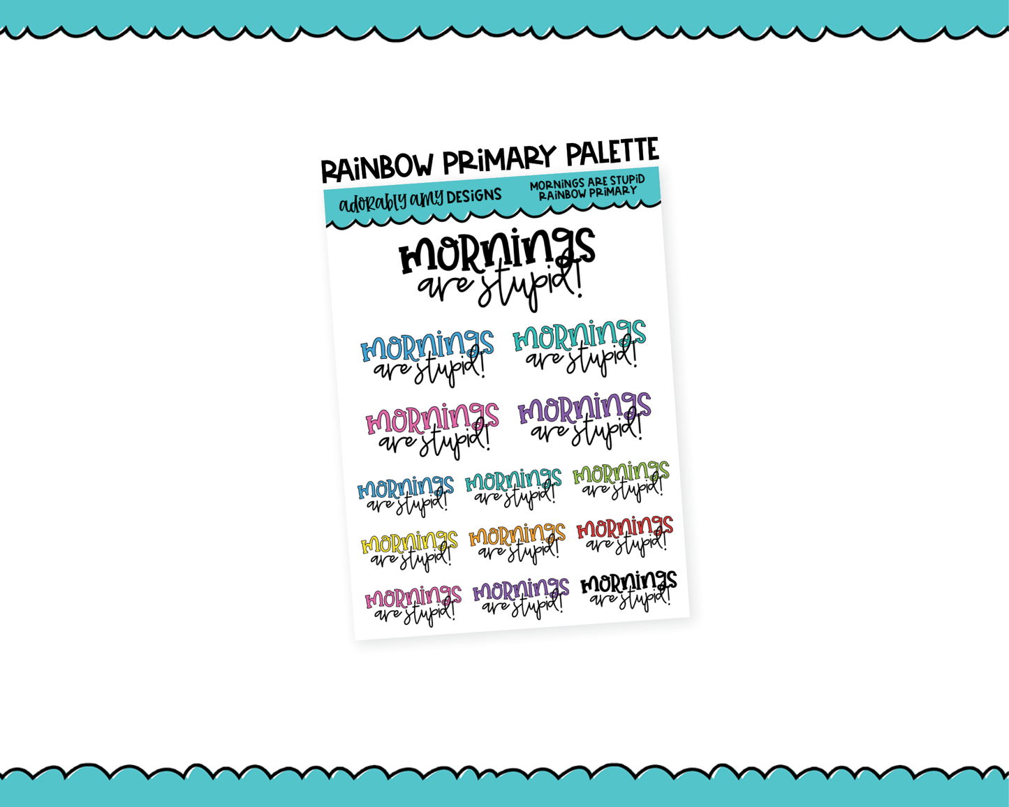 Rainbow or Black Mornings are Stupid Snarky Typography Planner Stickers for any Planner or Insert