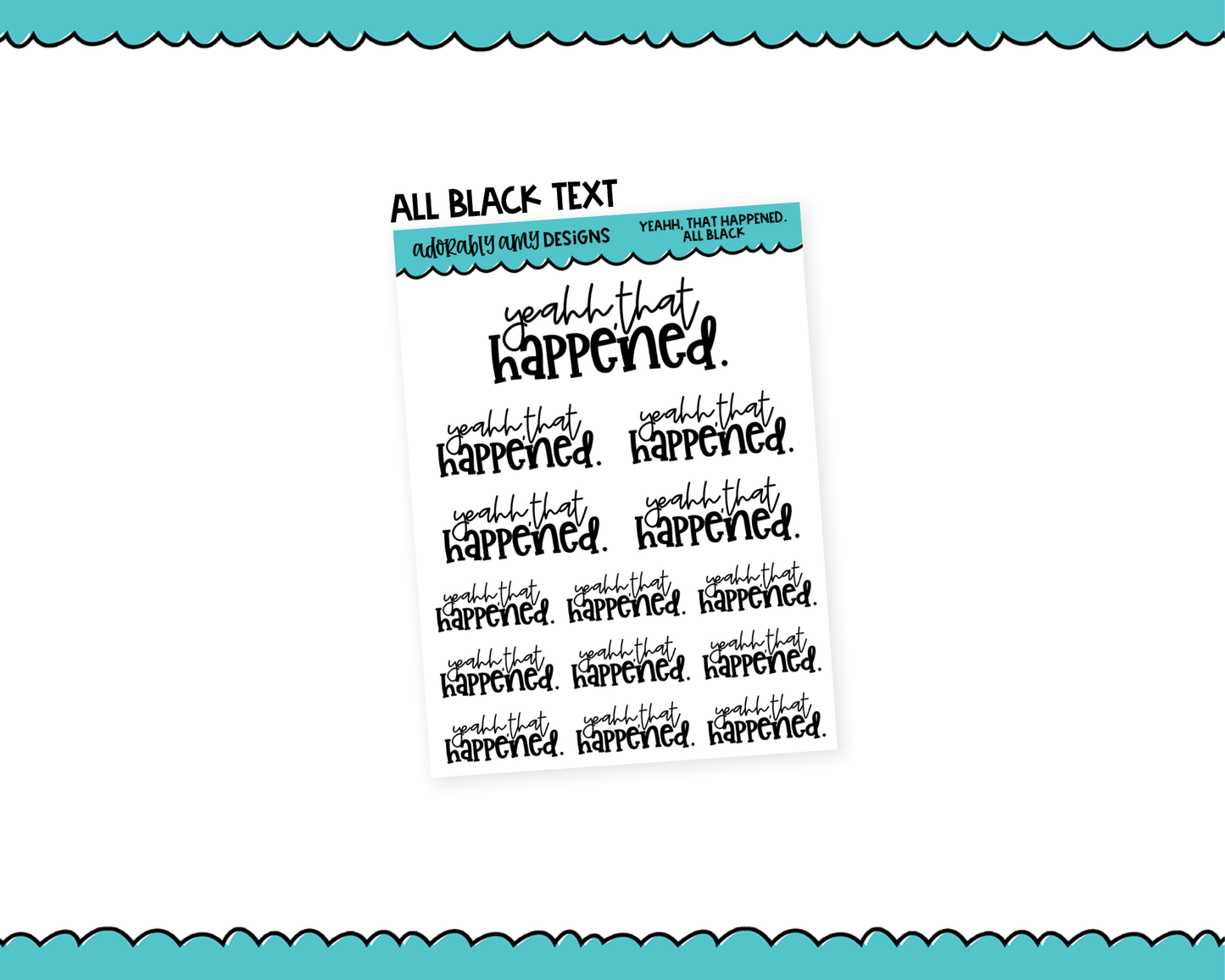 Rainbow or Black Yeahh, That Happened Snarky Typography Planner Stickers for any Planner or Insert