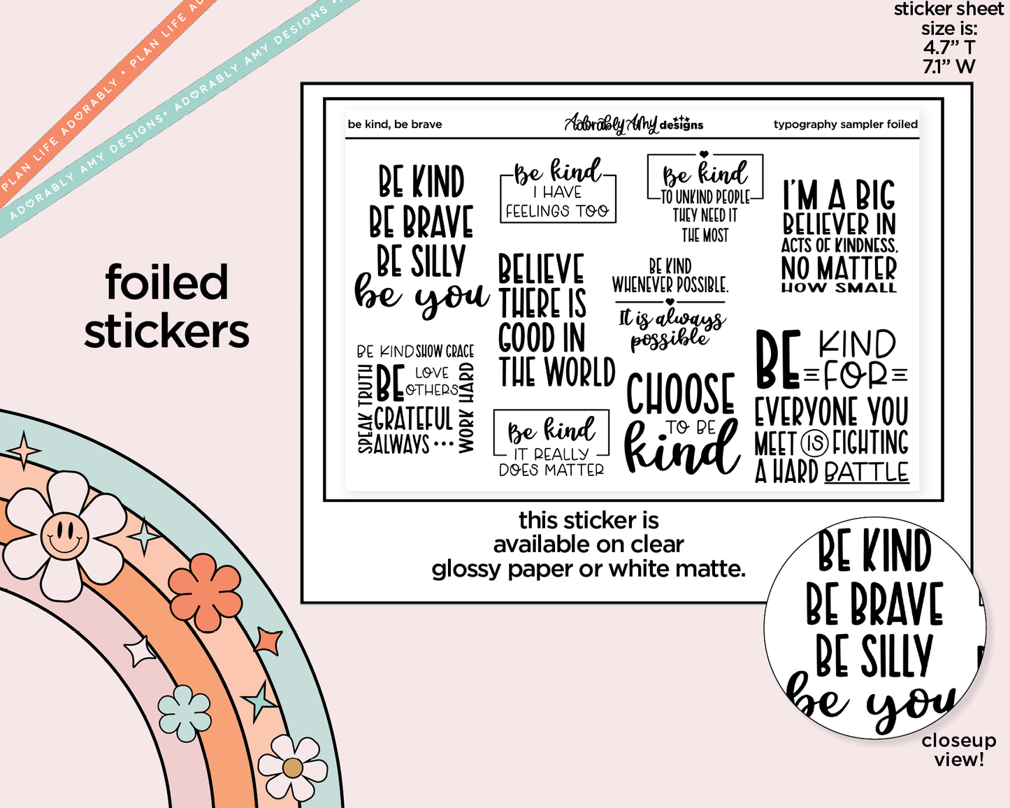 Foiled Be Kind, Be Brave, Be Silly, Be You Deco Typography Sampler Planner Stickers