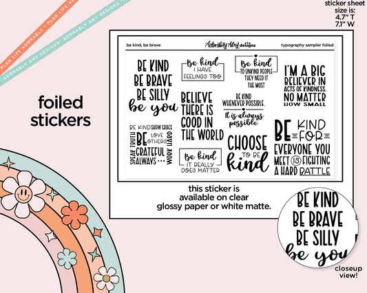 Foiled Be Kind, Be Brave, Be Silly, Be You Deco Typography Sampler Planner Stickers