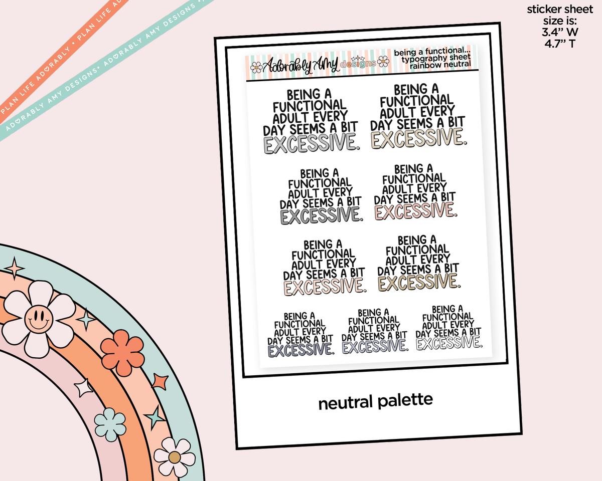 Rainbow or Black Being a Functional Adult Every Day Seems a Bit Excessive Typography Planner Stickers - Adorably Amy Designs