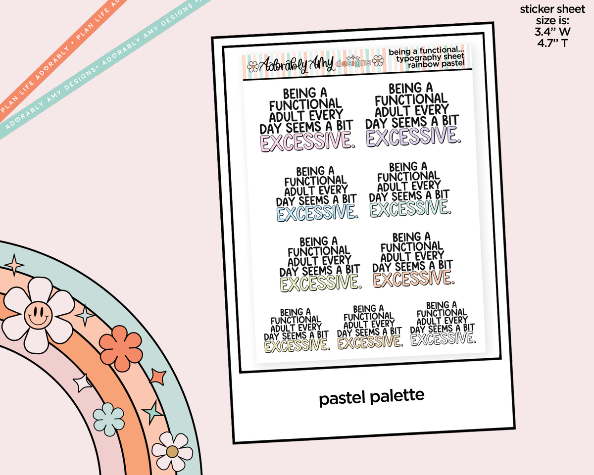 Rainbow or Black Being a Functional Adult Every Day Seems a Bit Excessive Typography Planner Stickers - Adorably Amy Designs