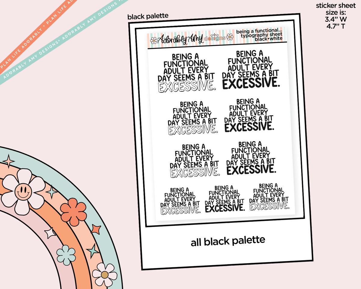 Rainbow or Black Being a Functional Adult Every Day Seems a Bit Excessive Typography Planner Stickers - Adorably Amy Designs