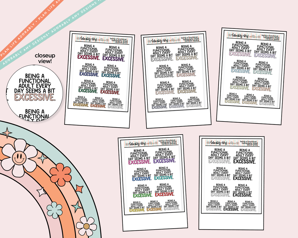 Rainbow or Black Being a Functional Adult Every Day Seems a Bit Excessive Typography Planner Stickers - Adorably Amy Designs