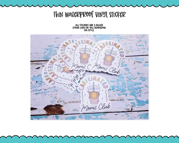 Waterproof Vinyl Large Diecut Stickers - Caffeinated Mom Club
