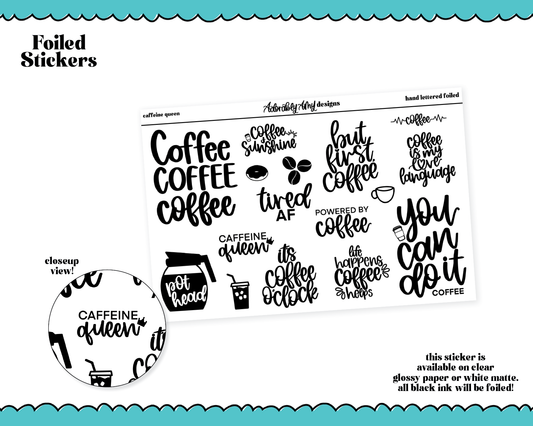 Foiled Caffeine Queen Hand Lettered Typography Sampler Planner Stickers for any Planner or Insert
