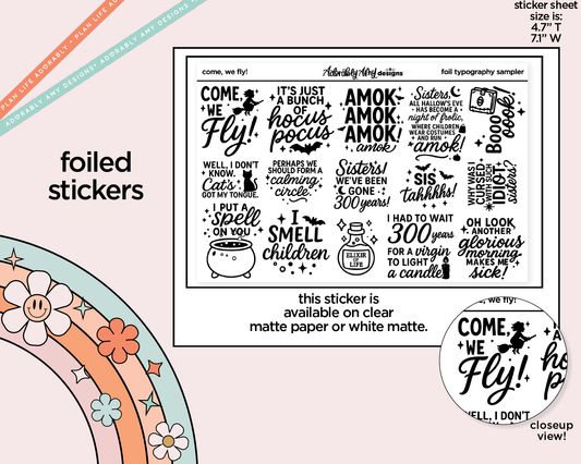 Foiled Come, We Fly! Sanderson Sisters Deco Typography Sampler Planner Stickers