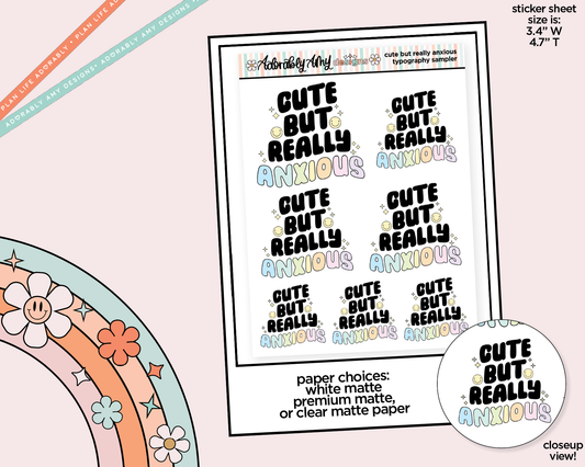 Cute But Really Anxious Typography Sampler Planner Stickers for any Planner or Insert