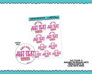 Don't Call Just Text Club Typography Sampler Planner Stickers for any Planner or Insert