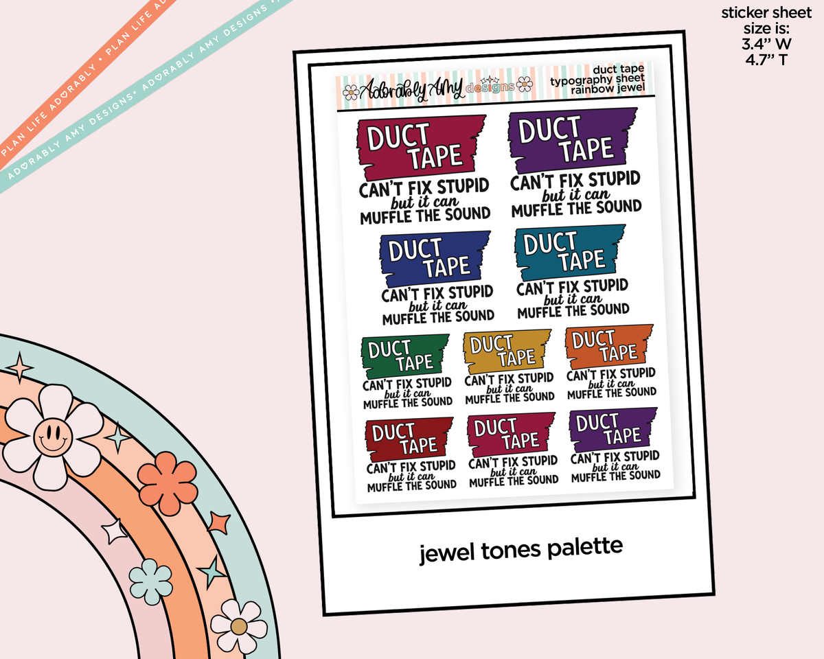 Rainbow or Black Duct Tape Can't Fix Stupid Typography Planner Stickers - Adorably Amy Designs