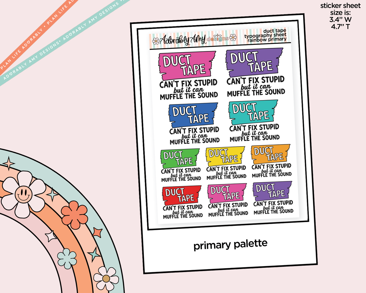 Rainbow or Black Duct Tape Can't Fix Stupid Typography Planner Stickers - Adorably Amy Designs