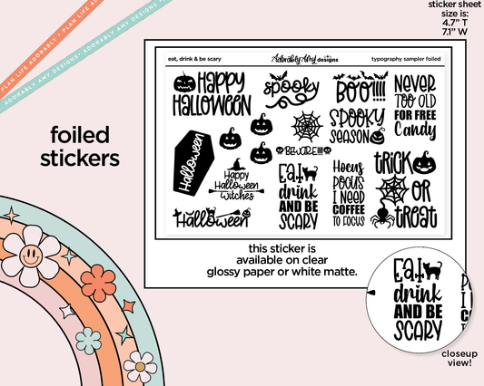 Foiled Eat, Drink and Be Scary Deco Typography Sampler Planner Stickers