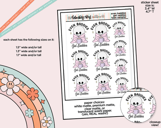 Even Baddies Get Saddies Typography Sampler Planner Stickers