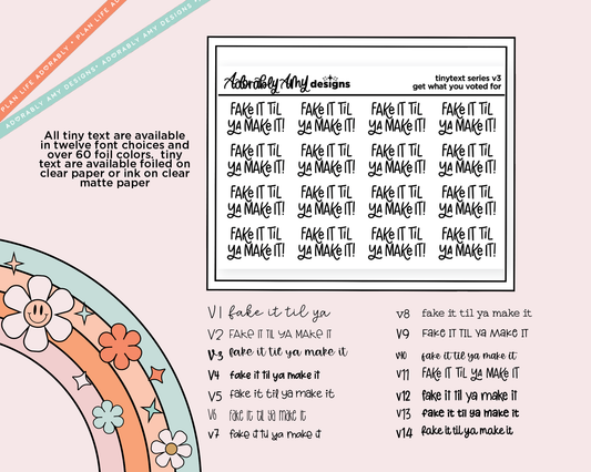 Foiled Tiny Text Series - Fake it Til Ya Make it! Checklist Size Planner Stickers for any Planner or Insert