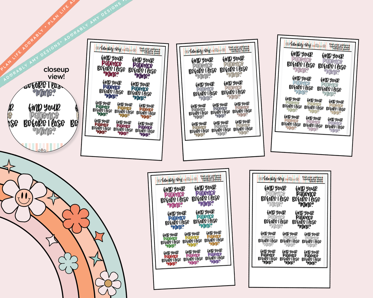 Rainbow or Black Find Your Patience Before I Lose Mine Typography Planner Stickers - Adorably Amy Designs