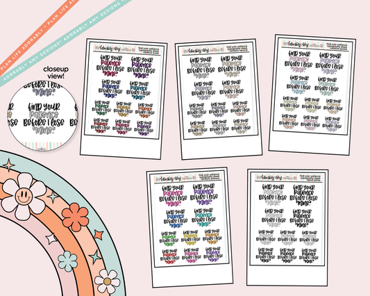 Rainbow or Black Find Your Patience Before I Lose Mine Typography Planner Stickers - Adorably Amy Designs