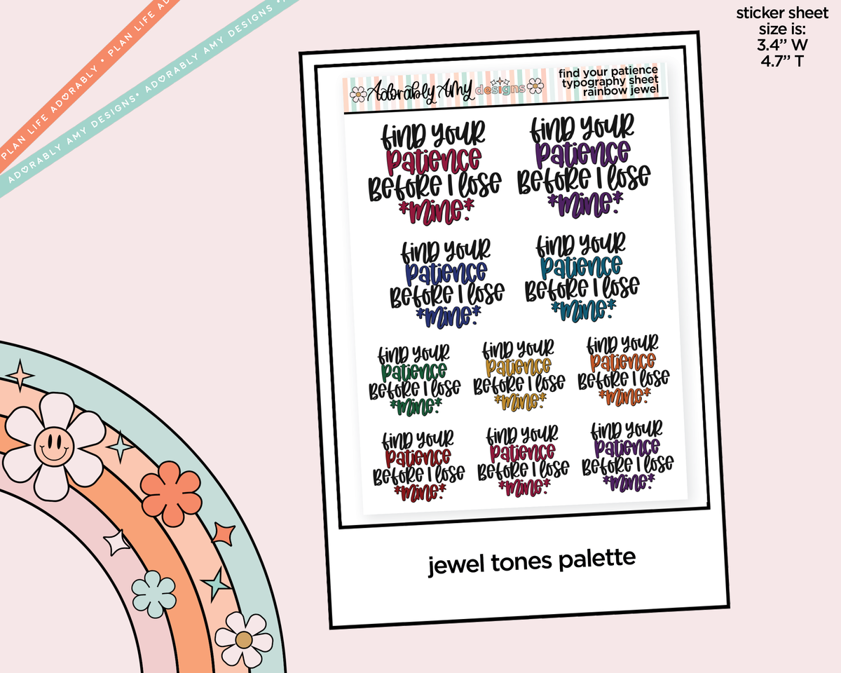 Rainbow or Black Find Your Patience Before I Lose Mine Typography Planner Stickers - Adorably Amy Designs