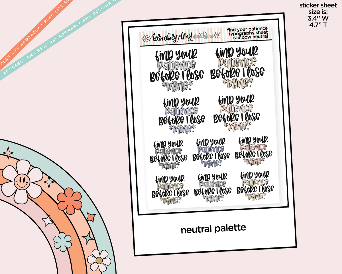 Rainbow or Black Find Your Patience Before I Lose Mine Typography Planner Stickers - Adorably Amy Designs