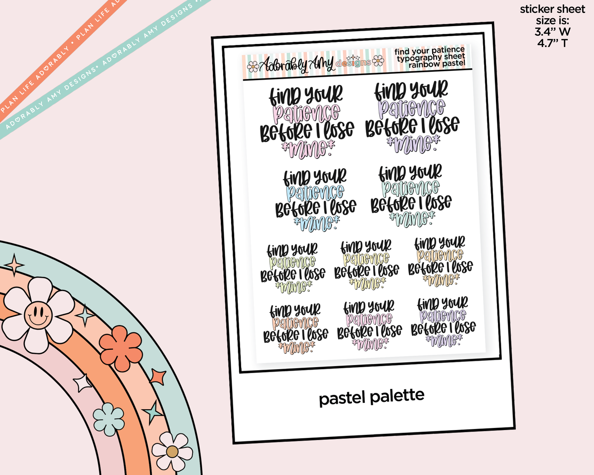 Rainbow or Black Find Your Patience Before I Lose Mine Typography Planner Stickers - Adorably Amy Designs