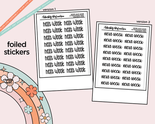 Foiled 2026 Next Week Stickers for any Planner or Insert