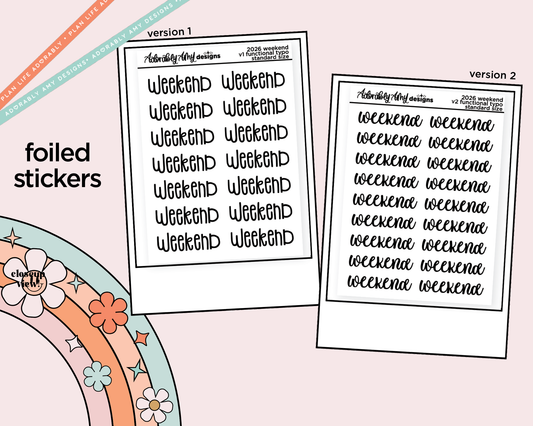 Foiled 2026 Weekend Stickers for any Planner or Insert