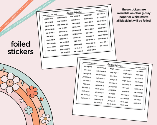 Foiled 2025 Weeks of the Year Stickers for any Planner or Insert