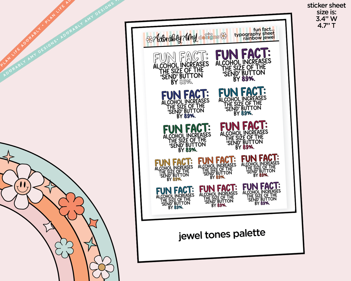 Rainbow or Black Fun Fact: Alcohol Increases the Size of the Send Button Typography Planner Stickers - Adorably Amy Designs