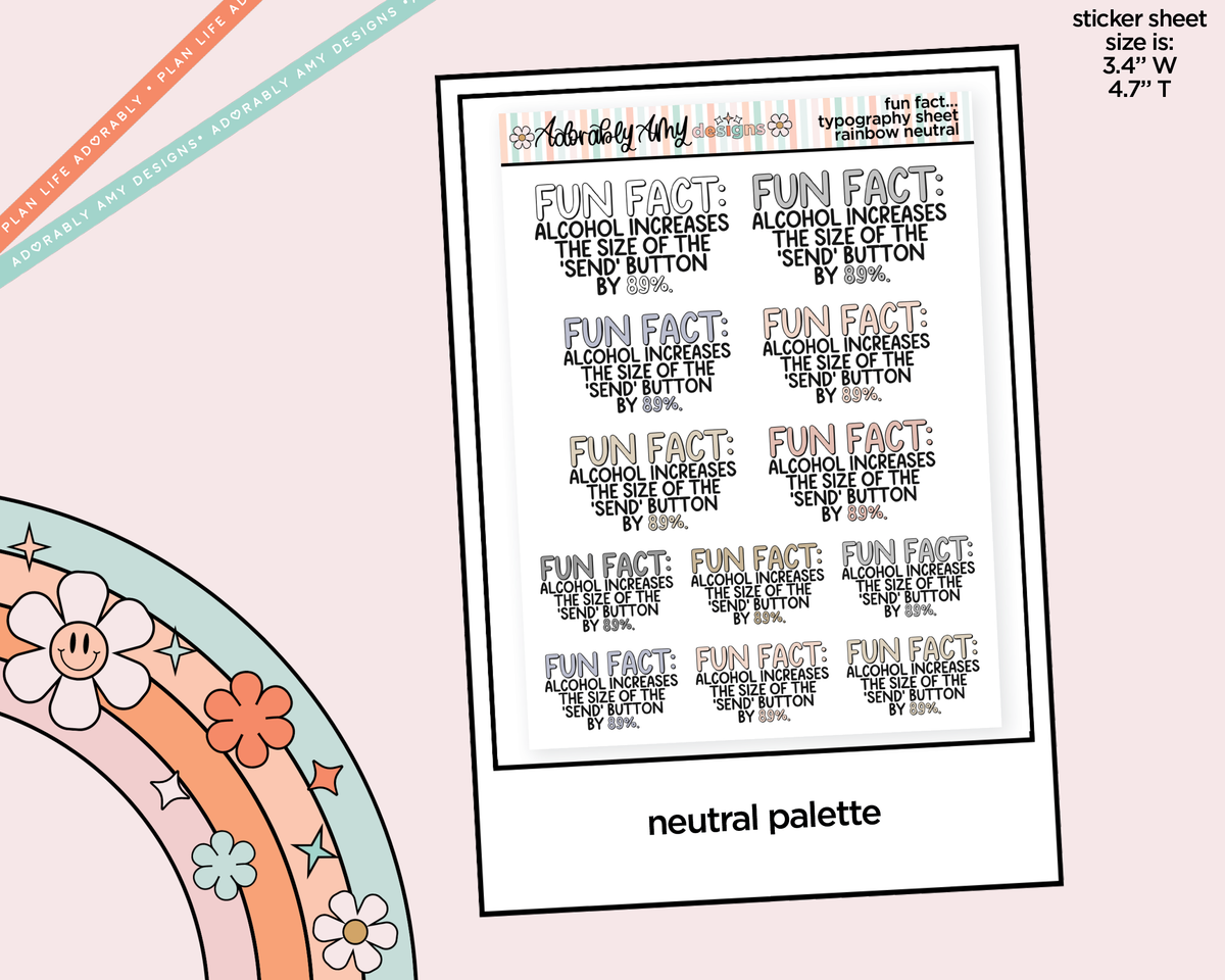 Rainbow or Black Fun Fact: Alcohol Increases the Size of the Send Button Typography Planner Stickers - Adorably Amy Designs