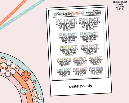 Rainbow or Black Fun Fact: Alcohol Increases the Size of the Send Button Typography Planner Stickers - Adorably Amy Designs