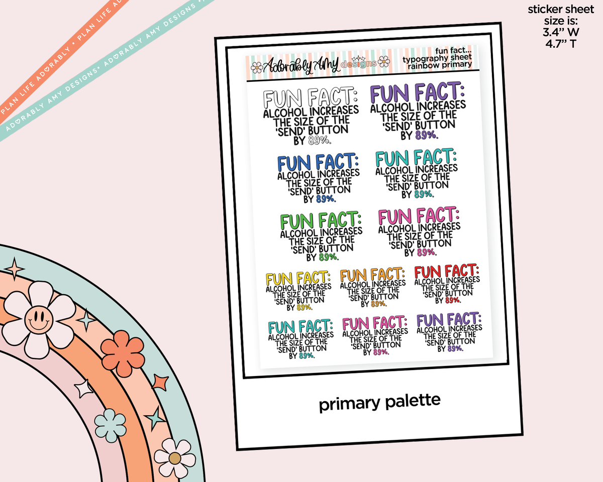 Rainbow or Black Fun Fact: Alcohol Increases the Size of the Send Button Typography Planner Stickers - Adorably Amy Designs