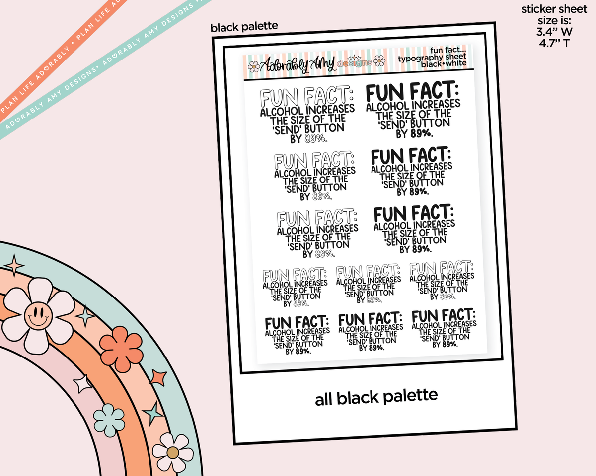 Rainbow or Black Fun Fact: Alcohol Increases the Size of the Send Button Typography Planner Stickers - Adorably Amy Designs
