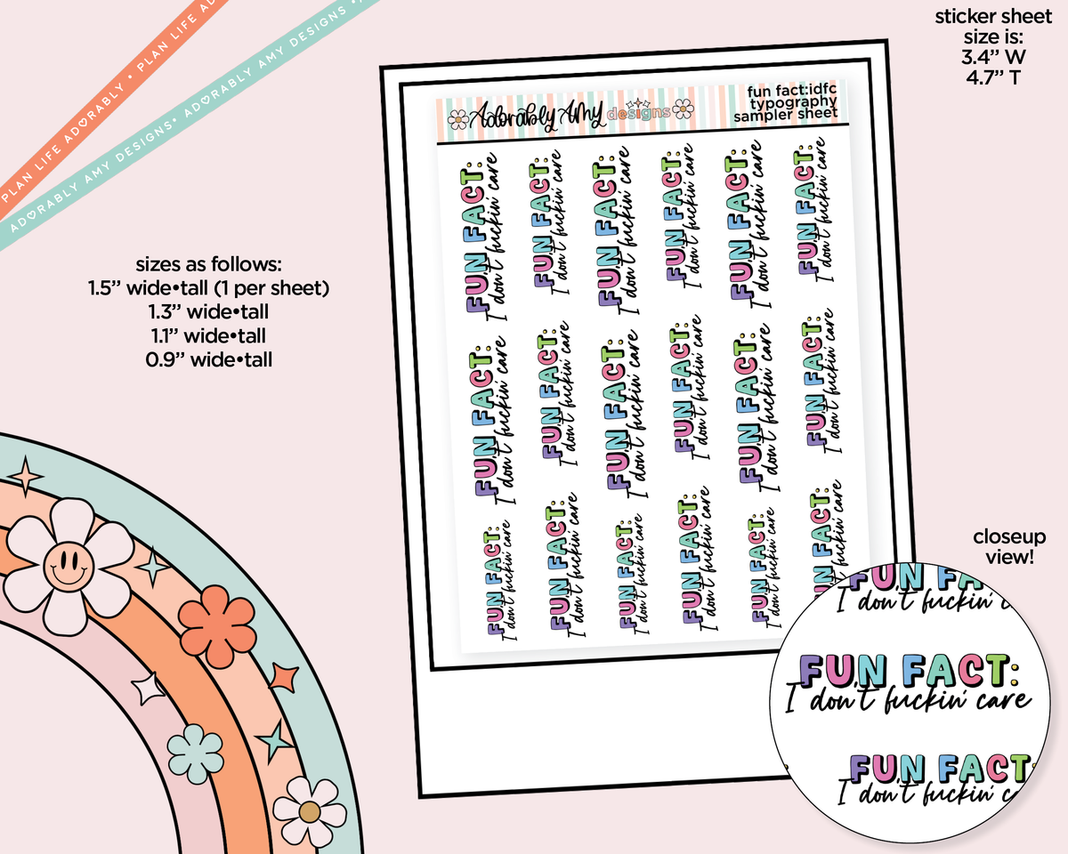 Fun Fact: I Don't Fuckin Care Typography Sampler Planner Stickers - Adorably Amy Designs