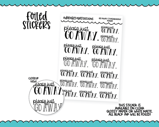 Foiled Go Away Typography Sampler Planner Stickers for any Planner or Insert