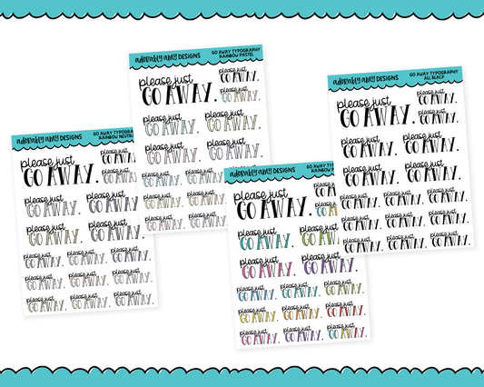 Rainbow or Black Go Away Snarky Typography Planner Stickers for any Planner or Insert