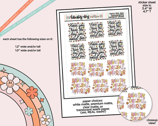 Have the Day You Voted For Typography Sampler Planner Stickers