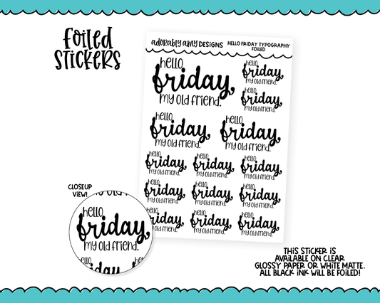 Foiled Hello Friday Typography Sampler Planner Stickers for any Planner or Insert