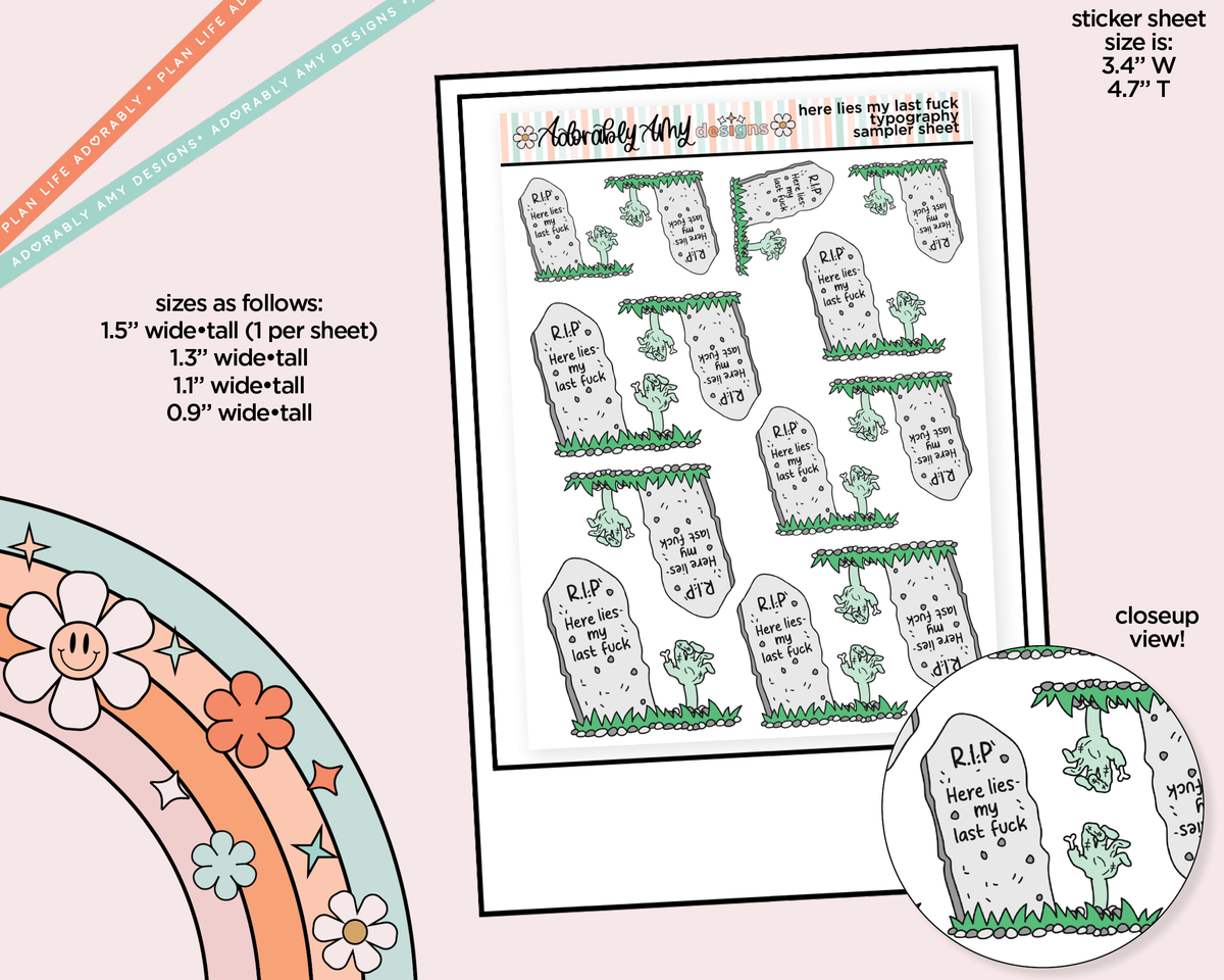 Here Lies My Last Fuck Typography Sampler Planner Stickers - Adorably Amy Designs