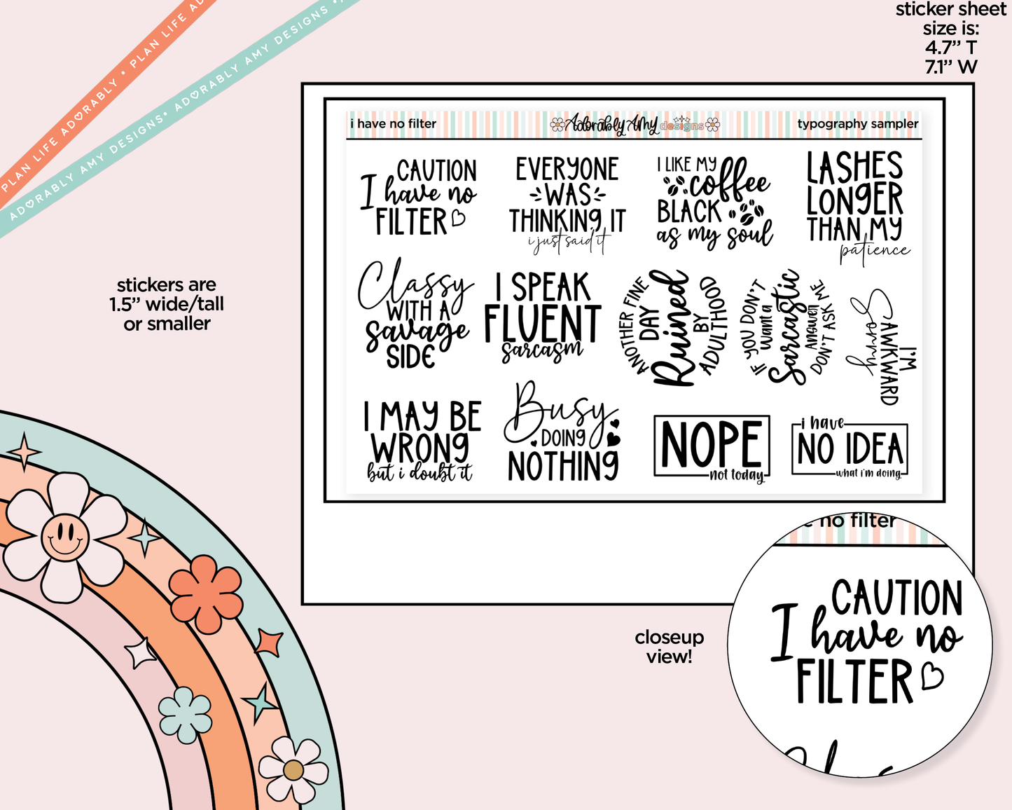 I Have No Filter Snarky Deco Typography Sampler Planner Stickers